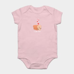 I loaf you! Baby Bodysuit